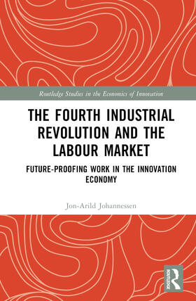 Johannessen | The Fourth Industrial Revolution and the Labour Market | Buch | 978-1-03-256429-6 | sack.de