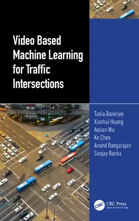 Banerjee / Huang / Wu |  Video Based Machine Learning for Traffic Intersections | Buch |  Sack Fachmedien