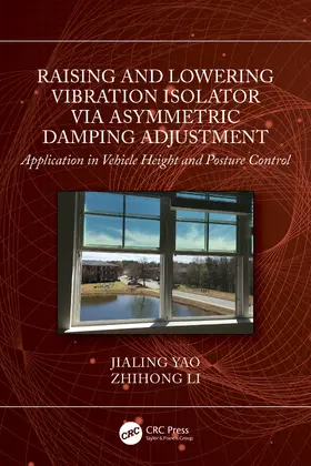 Yao / Li |  Raising and Lowering Vibration Isolator via Asymmetric Damping Adjustment | Buch |  Sack Fachmedien