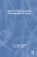 Lipszyc / Bielinska |  Space in Psychoanalysis, Psychoanalysis in Space | Buch |  Sack Fachmedien
