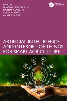 Pandya / Shukla / Agarwal |  Artificial Intelligence and Internet of Things for Smart Agriculture | Buch |  Sack Fachmedien