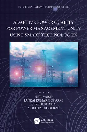 Vaish / Kumar Goswami / Bhatia |  Adaptive Power Quality for Power Management Units using Smart Technologies | Buch |  Sack Fachmedien