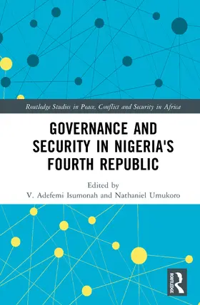 Umukoro / Isumonah |  Governance and Security in Nigeria's Fourth Republic | Buch |  Sack Fachmedien