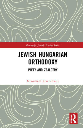 Keren-Kratz | Jewish Hungarian Orthodoxy | Buch | 978-1-03-256659-7 | sack.de