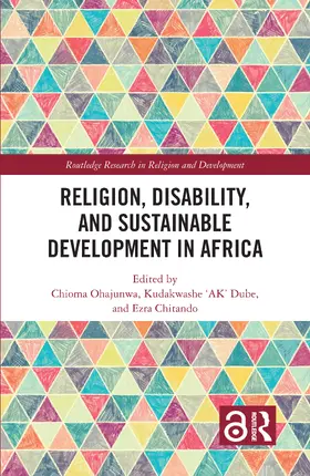 Ohajunwa / Dube / Chitando |  Religion, Disability, and Sustainable Development in Africa | Buch |  Sack Fachmedien