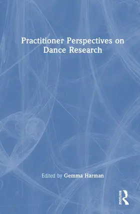 Harman |  Practitioner Perspectives on Dance Research | Buch |  Sack Fachmedien