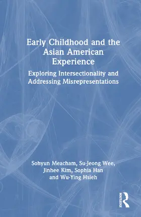 Meacham / Wee / Kim |  Early Childhood and the Asian American Experience | Buch |  Sack Fachmedien
