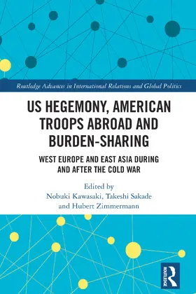 Zimmermann / Kawasaki / Sakade |  US Hegemony, American Troops Abroad and Burden-Sharing | Buch |  Sack Fachmedien