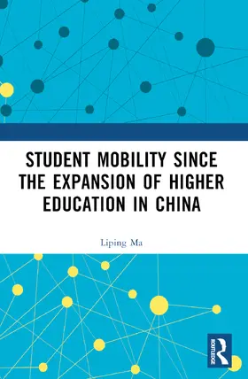 Ma |  Student Mobility Since the Expansion of Higher Education in China | Buch |  Sack Fachmedien
