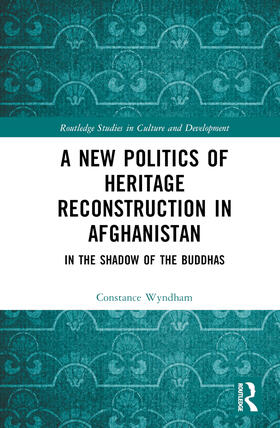Wyndham | A New Politics of Heritage Reconstruction in Afghanistan | Buch | 978-1-03-256833-1 | sack.de
