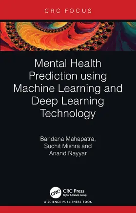 Mahapatra / Mishra / Nayyar |  Mental Health Prediction using Machine Learning and Deep Learning Technology | Buch |  Sack Fachmedien