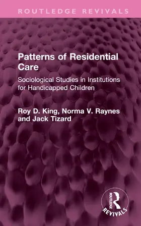 King / Raynes / Tizard |  Patterns of Residential Care | Buch |  Sack Fachmedien