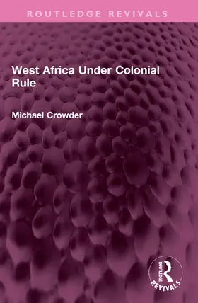 Crowder |  West Africa Under Colonial Rule | Buch |  Sack Fachmedien