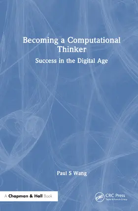 Wang | Becoming a Computational Thinker | Buch | 978-1-032-56899-7 | sack.de
