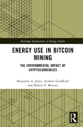 Jones / Goodkind / Berrens |  Energy Use in Bitcoin Mining | Buch |  Sack Fachmedien