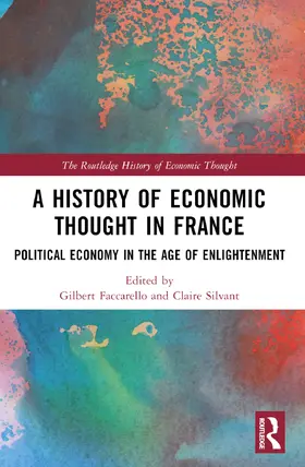 Faccarello / Silvant |  A History of Economic Thought in France | Buch |  Sack Fachmedien