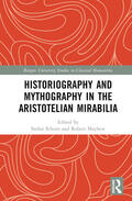 Schorn / Mayhew |  Historiography and Mythography in the Aristotelian Mirabilia | Buch |  Sack Fachmedien
