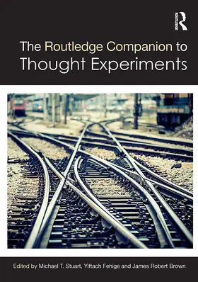 Stuart / Fehige / Brown |  The Routledge Companion to Thought Experiments | Buch |  Sack Fachmedien