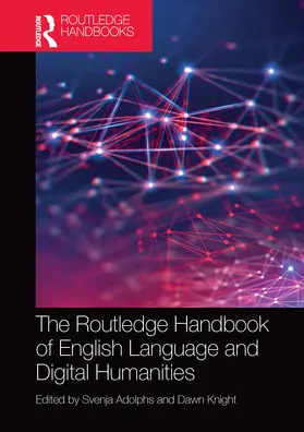 Adolphs / Knight |  The Routledge Handbook of English Language and Digital Humanities | Buch |  Sack Fachmedien