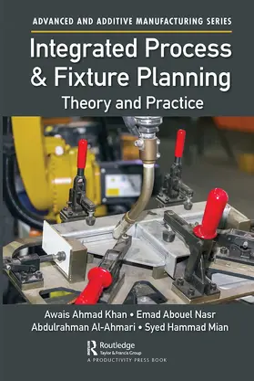 Al-Ahmari / Khan / Nasr |  Integrated Process and Fixture Planning | Buch |  Sack Fachmedien