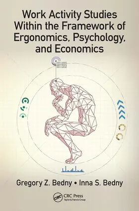 Bedny |  Work Activity Studies Within the Framework of Ergonomics, Psychology, and Economics | Buch |  Sack Fachmedien