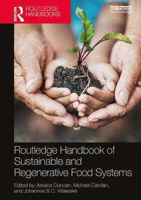 Duncan / Wiskerke / Carolan | Routledge Handbook of Sustainable and Regenerative Food Systems | Buch | 978-1-03-257039-6 | sack.de