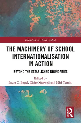 Engel / Maxwell / Yemini |  The Machinery of School Internationalisation in Action | Buch |  Sack Fachmedien