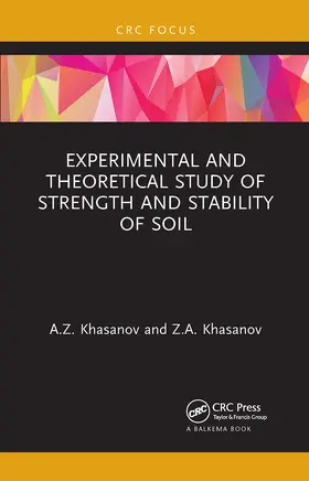 Khasanov |  Experimental and Theoretical Study of Strength and Stability of Soil | Buch |  Sack Fachmedien
