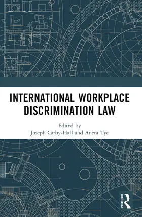 Carby-Hall / Goral / Tyc |  International Workplace Discrimination Law | Buch |  Sack Fachmedien