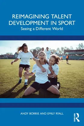 Borrie / Ryall |  Reimagining Talent Development in Sport | Buch |  Sack Fachmedien