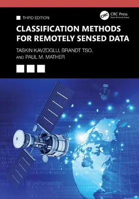 Kavzoglu / Tso / Mather |  Classification Methods for Remotely Sensed Data | Buch |  Sack Fachmedien