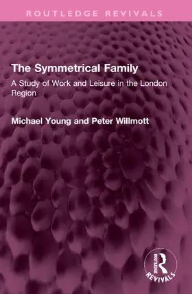 Young / Willmott |  The Symmetrical Family | Buch |  Sack Fachmedien