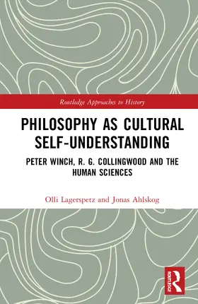 Lagerspetz / Ahlskog |  Philosophy as Cultural Self-Understanding | Buch |  Sack Fachmedien