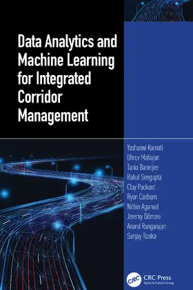 Karnati / Mahajan / Banerjee |  Data Analytics and Machine Learning for Integrated Corridor Management | Buch |  Sack Fachmedien