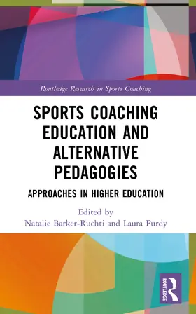 Purdy / Barker-Ruchti |  Sports Coaching Education and Alternative Pedagogies | Buch |  Sack Fachmedien