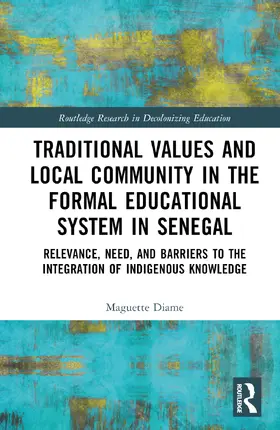 Diame |  Traditional Values and Local Community in the Formal Educational System in Senegal | Buch |  Sack Fachmedien