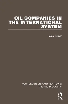 Turner |  Oil Companies in the International System | Buch |  Sack Fachmedien