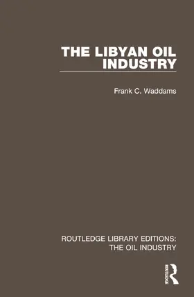 Waddams |  The Libyan Oil Industry | Buch |  Sack Fachmedien