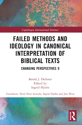 Diebner / Hjelm |  Failed Methods and Ideology in Canonical Interpretation of Biblical Texts | Buch |  Sack Fachmedien