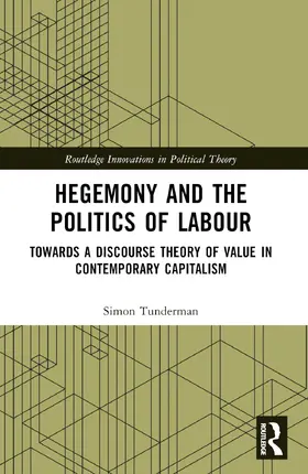 Tunderman |  Hegemony and the Politics of Labour | Buch |  Sack Fachmedien