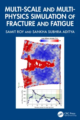 Roy / Aditya |  Multi-scale and Multi-physics Simulation of Fracture and Fatigue | Buch |  Sack Fachmedien