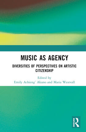 Westvall / Akuno | Music as Agency | Buch | 978-1-03-257756-2 | sack.de