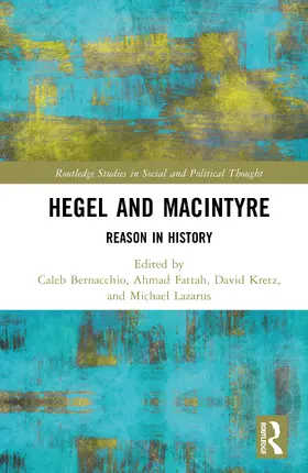 Bernacchio / Fattah / Kretz |  Hegel and MacIntyre | Buch |  Sack Fachmedien