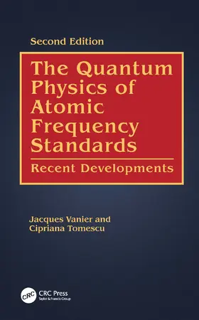 Vanier / Tomescu |  The Quantum Physics of Atomic Frequency Standards | Buch |  Sack Fachmedien