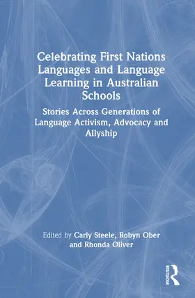 Steele / Ober / Oliver |  Celebrating First Nations Languages and Language Learning in Australian Schools | Buch |  Sack Fachmedien