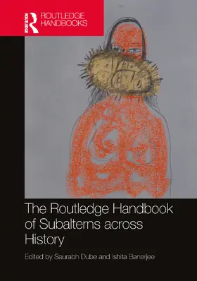 Dube / Banerjee |  The Routledge Handbook of Subalterns across History | Buch |  Sack Fachmedien