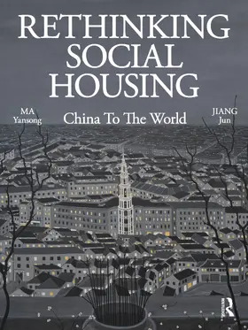 Yansong / Jun |  Rethinking Social Housing: China to the World | Buch |  Sack Fachmedien