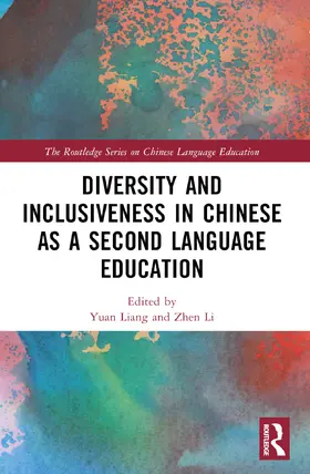 Liang / Li |  Diversity and Inclusiveness in Chinese as a Second Language Education | Buch |  Sack Fachmedien