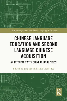 Jin / Ke |  Chinese Language Education and Second Language Chinese Acquisition | Buch |  Sack Fachmedien