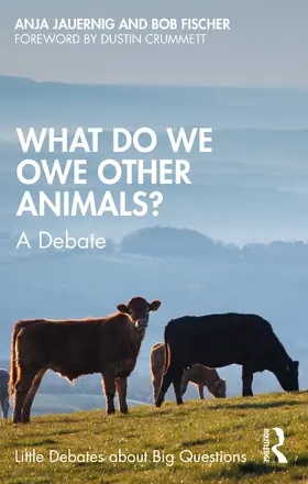 Fischer / Jauernig | What Do We Owe Other Animals? | Buch | 978-1-032-57957-3 | www.sack.de